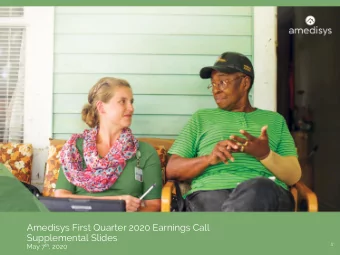 Amedisys First Quarter 2020 Earnings Call  Supplemental Slides May 7 th , 2020  1  Forward-looking