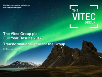 The Vitec Group plc  Full Year Results 2017  Transformational year for the Group  22 February 2018