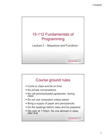 15-112 Fundamentals of  Programming  Lecture 2  Sequence and Functions  Course ground rules