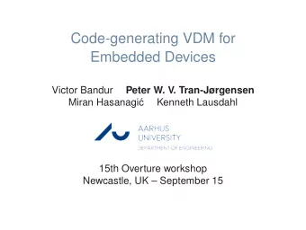 Code-generating VDM for  Embedded Devices  Victor Bandur  Peter W. V. Tran-Jrgensen  Miran