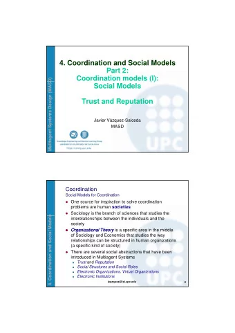 4. Coordination and Social Models  Part 2:  Coordination models (I):  ( )  D)  ems Design (MASD