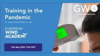 Agenda  Introduction to our panelists  Training in the Pandemic: European Wind Academy Feedback