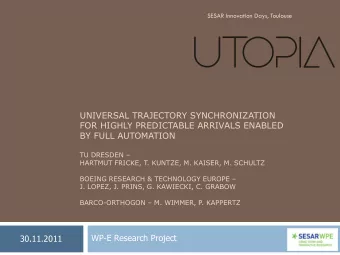 UNIVERSAL TRAJECTORY SYNCHRONIZATION  FOR HIGHLY PREDICTABLE ARRIVALS ENABLED  BY FULL AUTOMATION