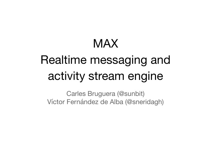 max realtime messaging and activity stream engine