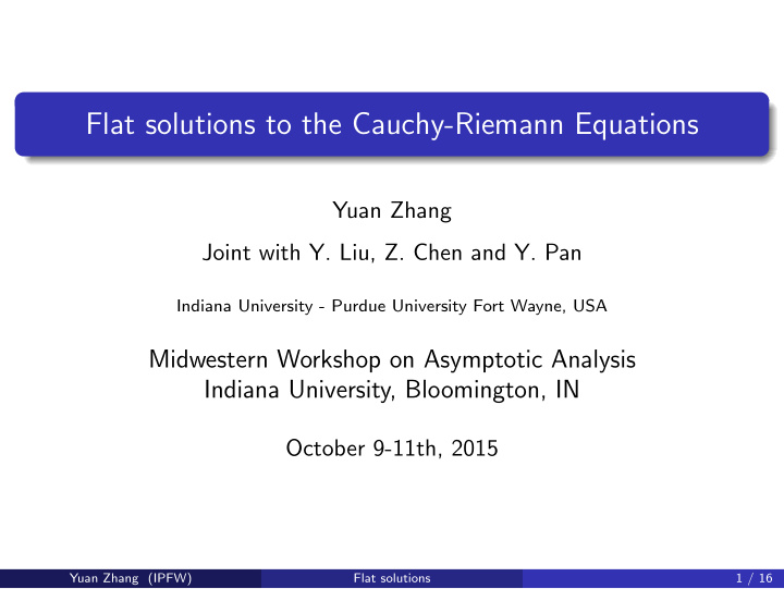 flat solutions to the cauchy riemann equations