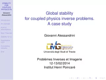 Global stability  Giovanni  Alessandrini  for coupled physics inverse problems.  Introduction  A