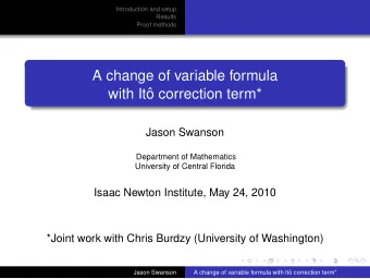 A change of variable formula  with It  o correction term*  Jason Swanson  Department of