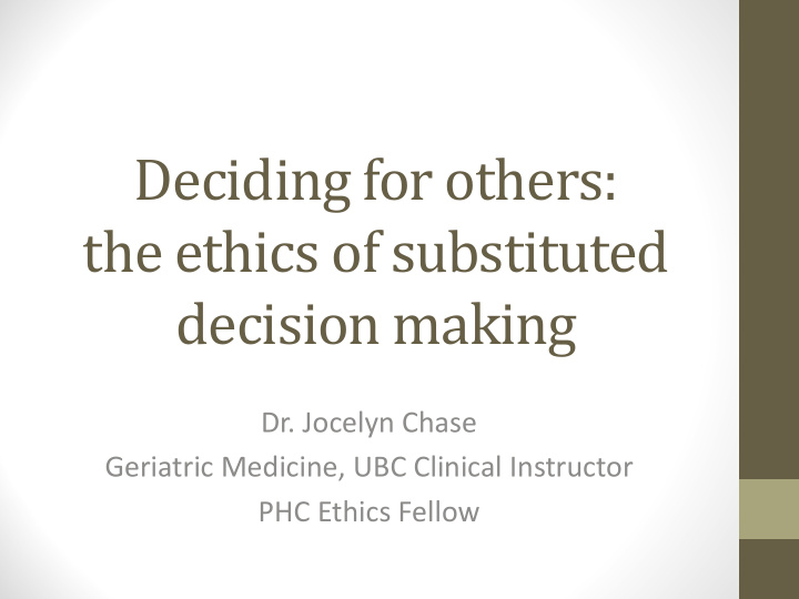 deciding for others the ethics of substituted decision