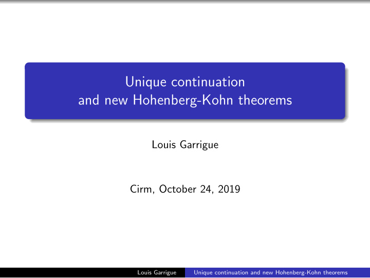 unique continuation and new hohenberg kohn theorems