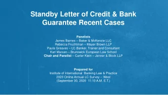 Standby Letter of Credit &amp; Bank  Guarantee Recent Cases  Panelists  James Barnes  Baker
