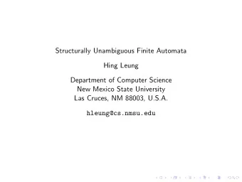 Structurally Unambiguous Finite Automata  Hing Leung  Department of Computer Science  New Mexico