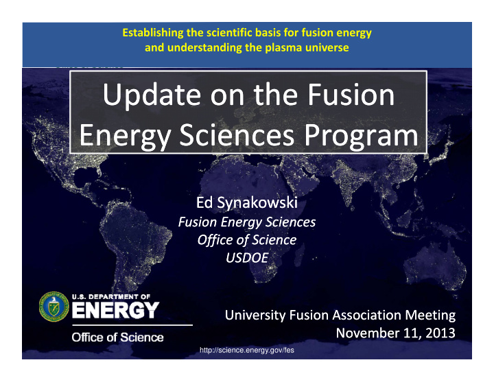 update on the fusion update on the fusion energy sciences