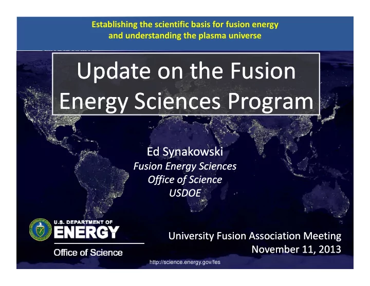 update on the fusion update on the fusion energy sciences