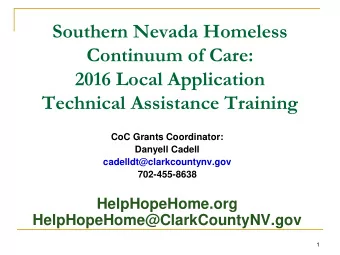 Southern Nevada Homeless  Continuum of Care:  2016 Local Application  Technical Assistance Training