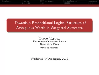 Towards a Propositional Logical Structure of  Ambiguous Words in Weighted Automata  Diego Valota