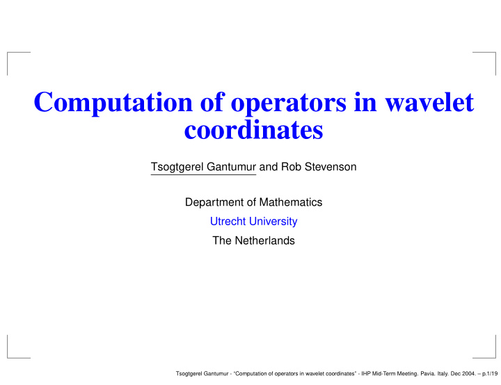 computation of operators in wavelet coordinates