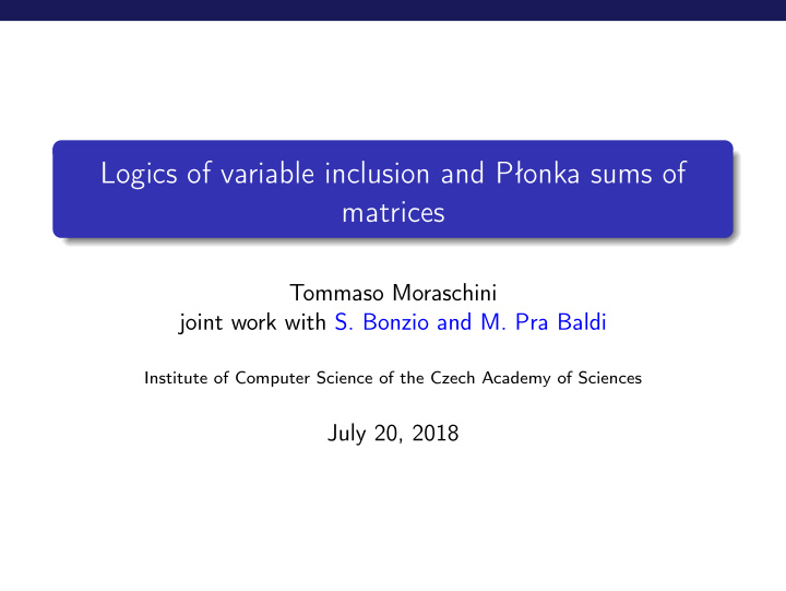 logics of variable inclusion and p onka sums of matrices