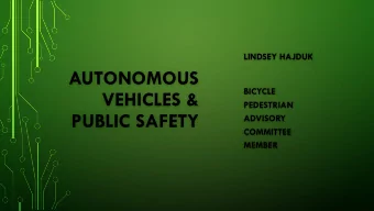 AUTONOMOUS  BICYCLE  VEHICLES &amp;  PEDESTRIAN  PUBLIC SAFETY  ADVISORY  COMMITTEE  MEMBER