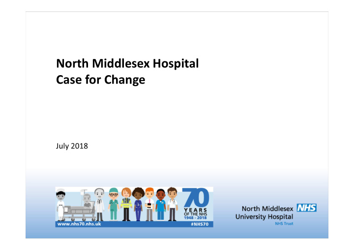 north middlesex hospital case for change