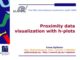 Proximity data  visualization with h-plots  Irene Epifanio  Dpt. Matemtiques, Univ. Jaume I