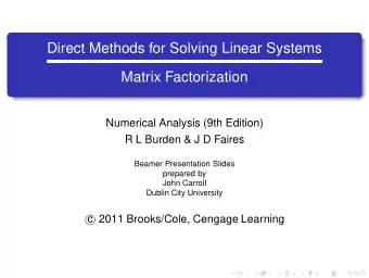 Direct Methods for Solving Linear Systems  Matrix Factorization  Numerical Analysis (9th Edition)