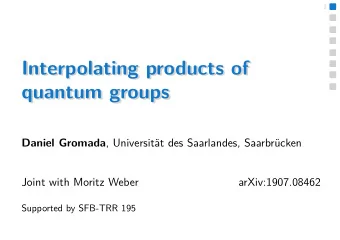 1 .  .  .  .  .  .  .  .  Interpolating products of  Interpolating products of  Interpolating