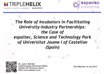 The Role of Incubators in Facilitating  University-Industry Partnerships:  the Case of  espaitec,
