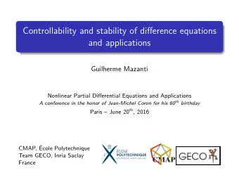 Controllability and stability of difference equations  and applications  Guilherme Mazanti