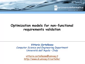 Optimization models for non-functional  requirements validation  Vittorio Cortellessa  Computer