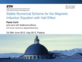 Stable Numerical Scheme for the Magnetic  Induction Equation with Hall Effect  Paolo Corti  joint