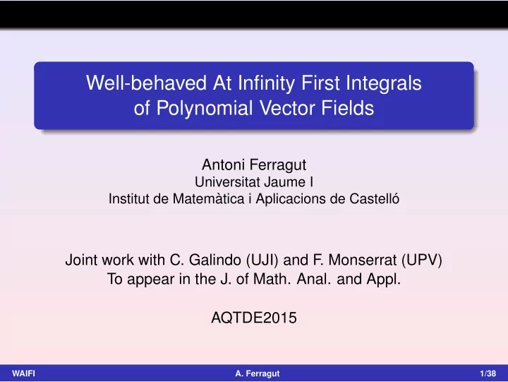 well behaved at infinity first integrals of polynomial