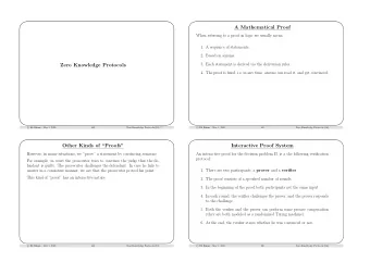 A Mathematical Proof  When referring to a proof in logic we usually mean:  1. A sequence of