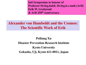 Alexander von Humboldt and the Cosmos:  The Scientific Work of Erik  Peiliang Xu  Disaster