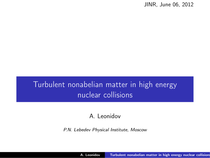turbulent nonabelian matter in high energy nuclear