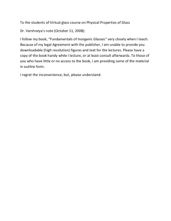 To the students of Virtual glass course on Physical Properties of Glass Dr. Varshneyas note