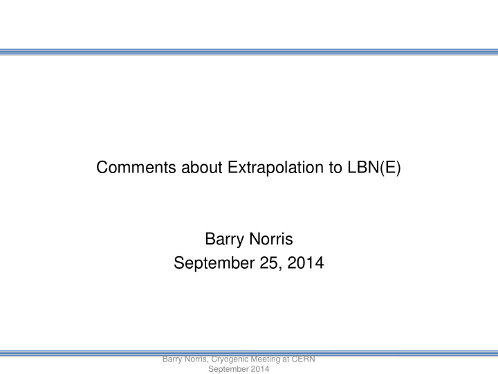 barry norris september 25 2014 barry norris cryogenic