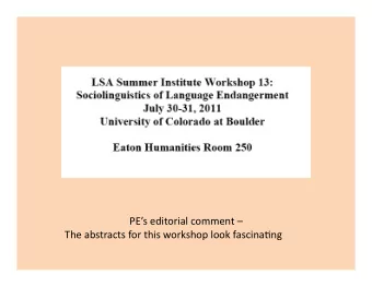 PEs  editorial  comment      The  abstracts  for  this  workshop