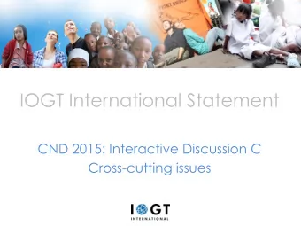 IOGT International Statement  CND 2015: Interactive Discussion C  Cross-cutting issues Convention