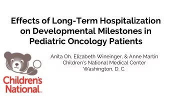 Effects of Long-Term Hospitalization  on Developmental Milestones in  Pediatric Oncology Patients