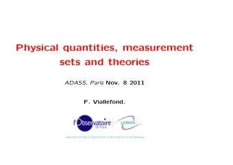 Physical quantities, measurement  sets and theories ADASS, Paris Nov. 8 2011  F. Viallefond.