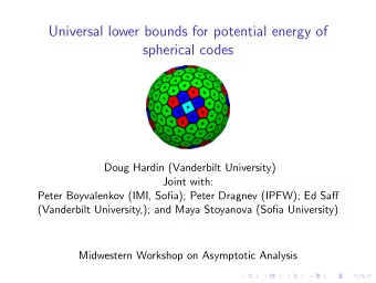 Universal lower bounds for potential energy of  spherical codes  Doug Hardin (Vanderbilt