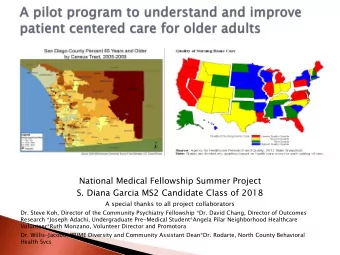 National Medical Fellowship Summer Project  S. Diana Garcia MS2 Candidate Class of 2018  A special