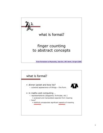 what is formal?  finger counting  to abstract concepts  From Formalism to