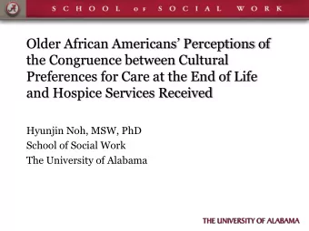 Older African Americans Perceptions of  the Congruence between Cultural  Preferences for Care at