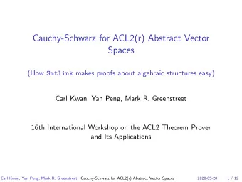 Cauchy-Schwarz for ACL2(r) Abstract Vector  Spaces (How Smtlink makes proofs about algebraic