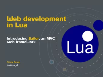 Web development  in Lua  Introducing Sailor, an MVC web framework  E t iene Dalcol @e t iene_d