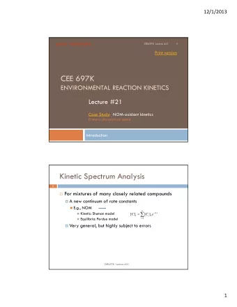 CEE 697K  ENVIRONMENTAL REACTION KINETICS  Lecture #21  Case Study: NOM-oxidant kinetics  Primary