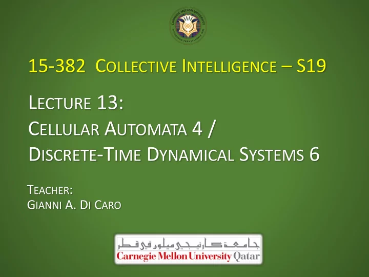 l ecture 13 c ellular a utomata 4 d iscrete t ime d