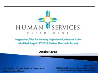 October 2018  Systems Bureau  New Mexico Human Services Department  NM Medicaid Promoting
