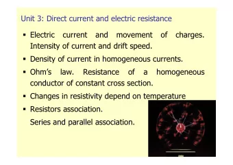 Unit 3: Direct current and electric resistance  Electric  current  and  movement  of  charges.